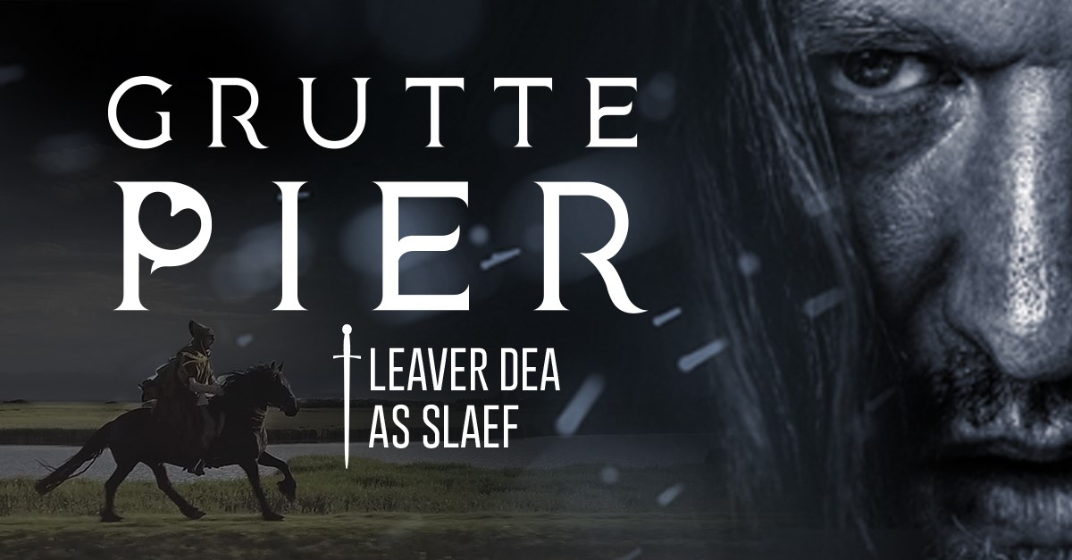 Grutte Pier Leaver dea as Slaef.jpg